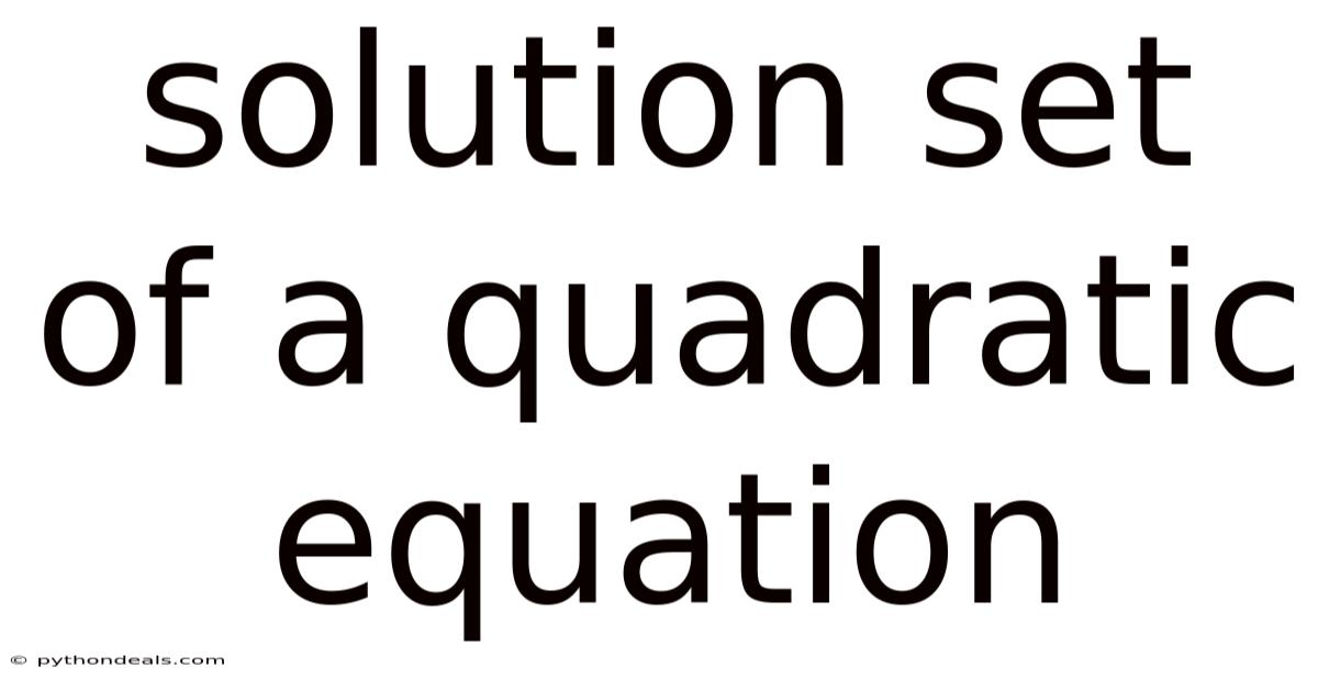 Solution Set Of A Quadratic Equation