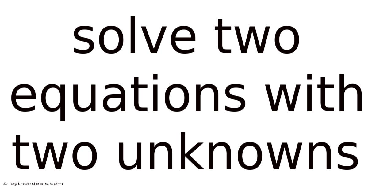 Solve Two Equations With Two Unknowns