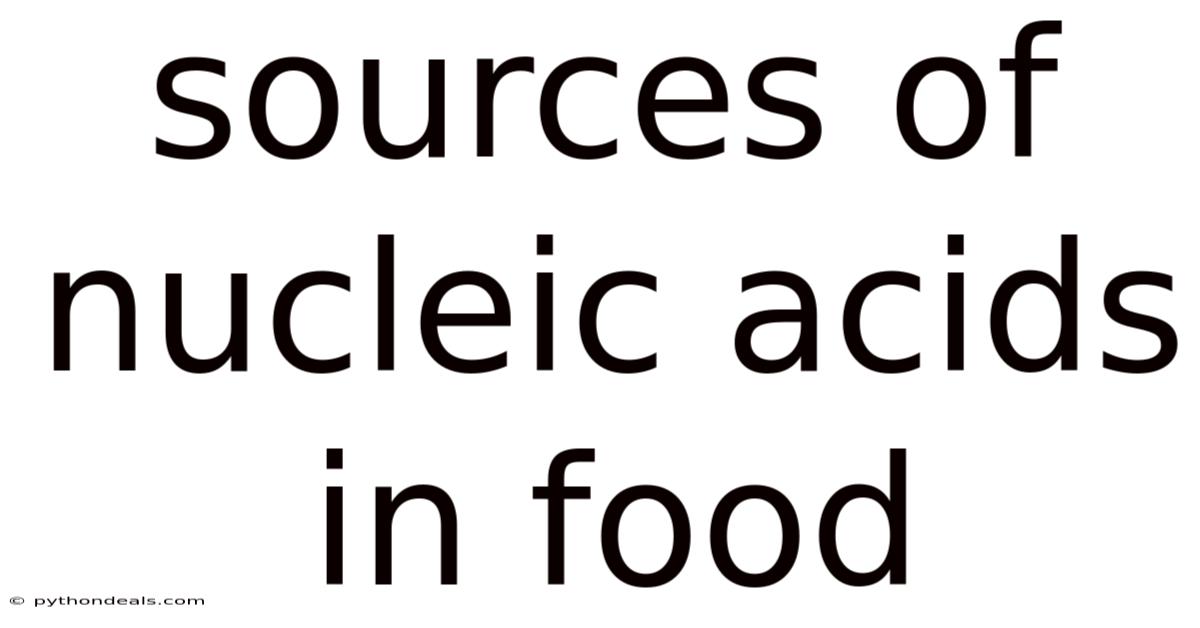 Sources Of Nucleic Acids In Food