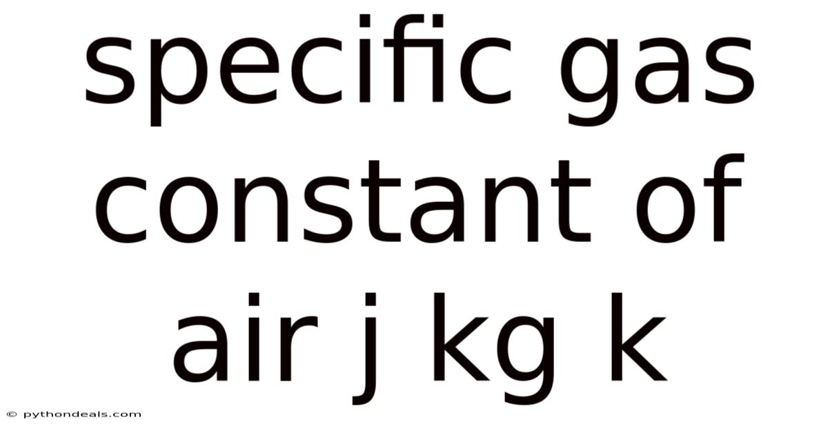 Specific Gas Constant Of Air J Kg K
