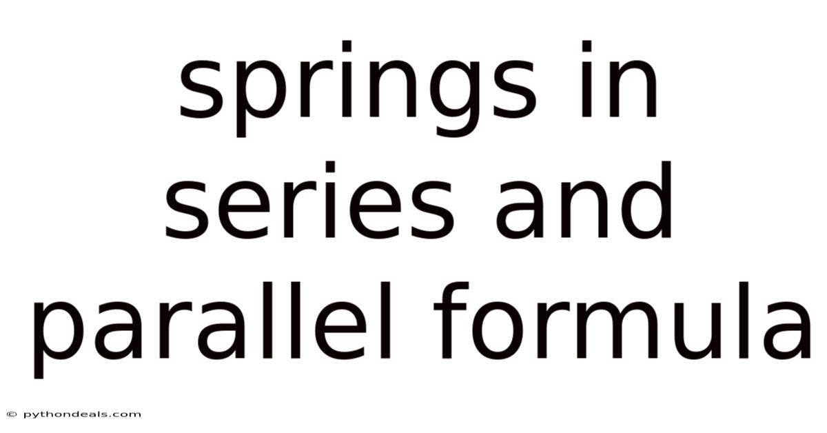 Springs In Series And Parallel Formula