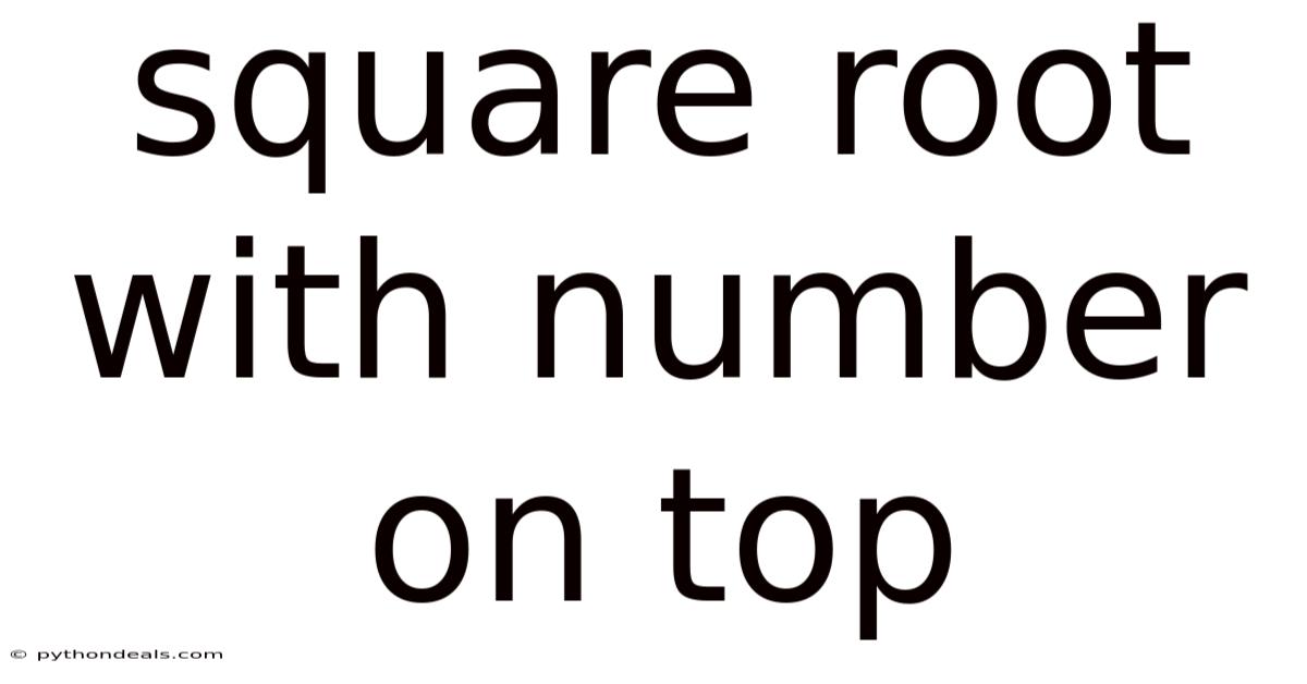 Square Root With Number On Top