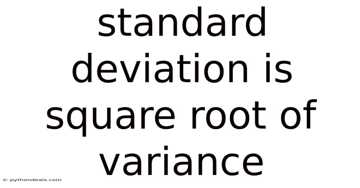 Standard Deviation Is Square Root Of Variance