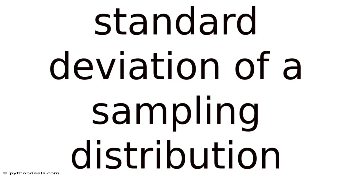 Standard Deviation Of A Sampling Distribution