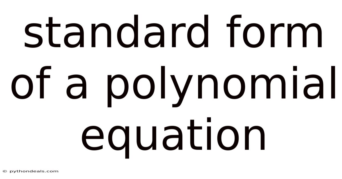 Standard Form Of A Polynomial Equation