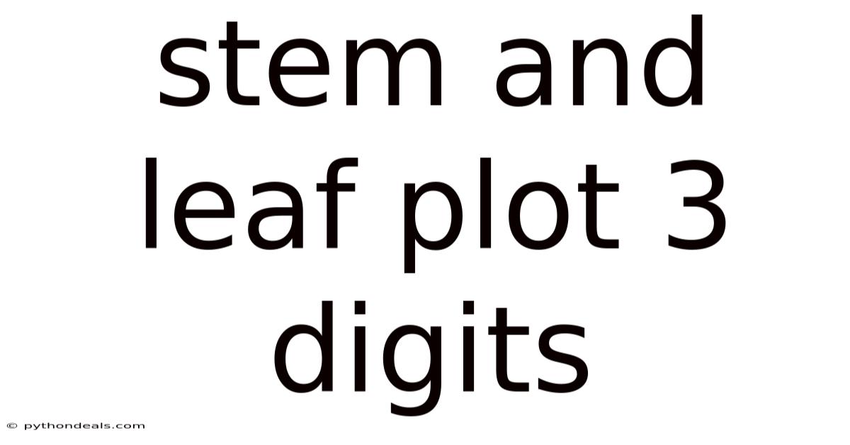 Stem And Leaf Plot 3 Digits