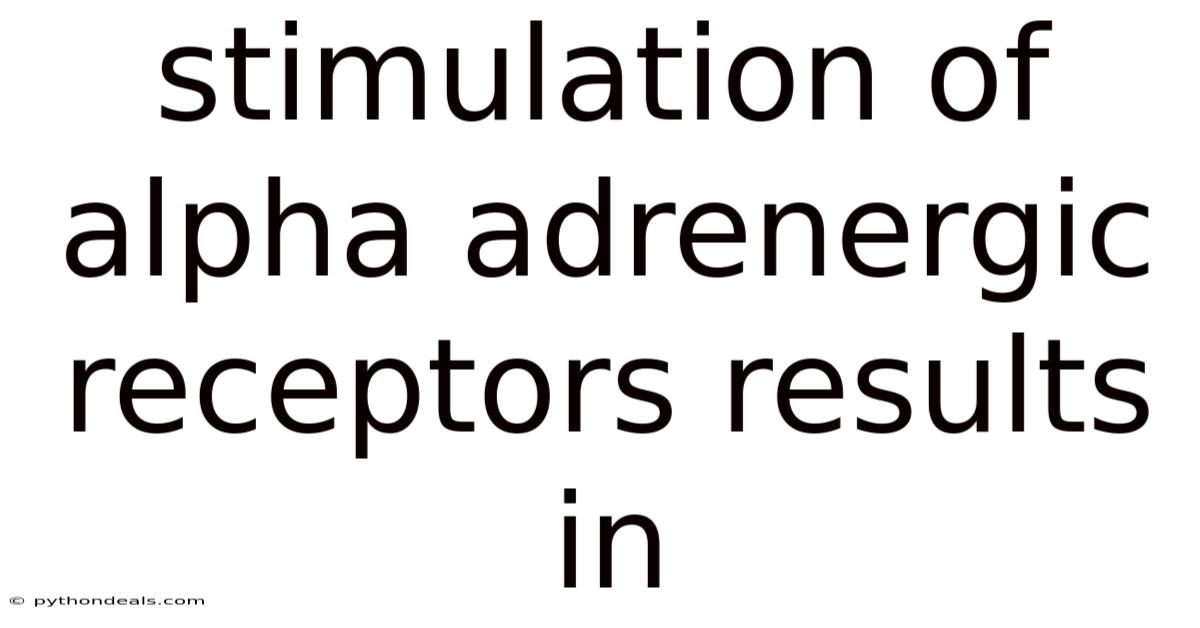 Stimulation Of Alpha Adrenergic Receptors Results In