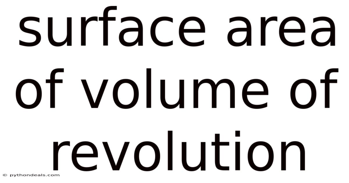 Surface Area Of Volume Of Revolution