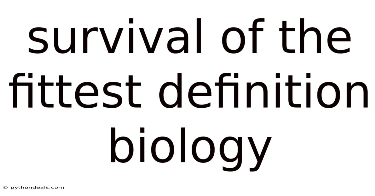 Survival Of The Fittest Definition Biology