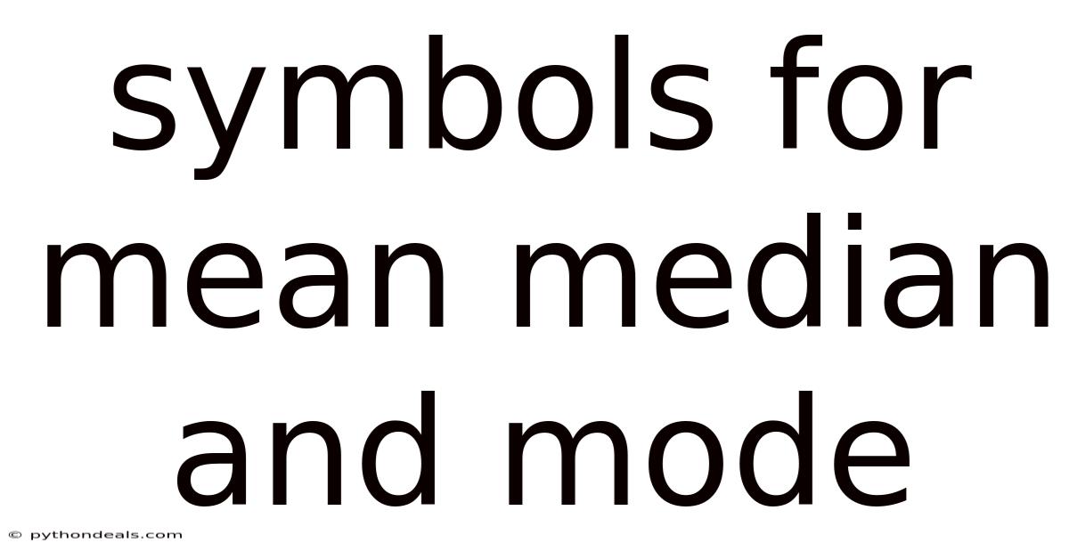 Symbols For Mean Median And Mode