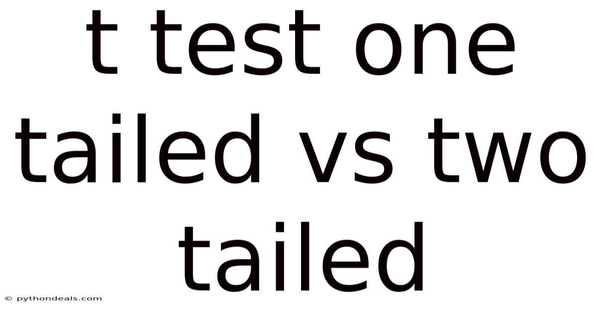 T Test One Tailed Vs Two Tailed