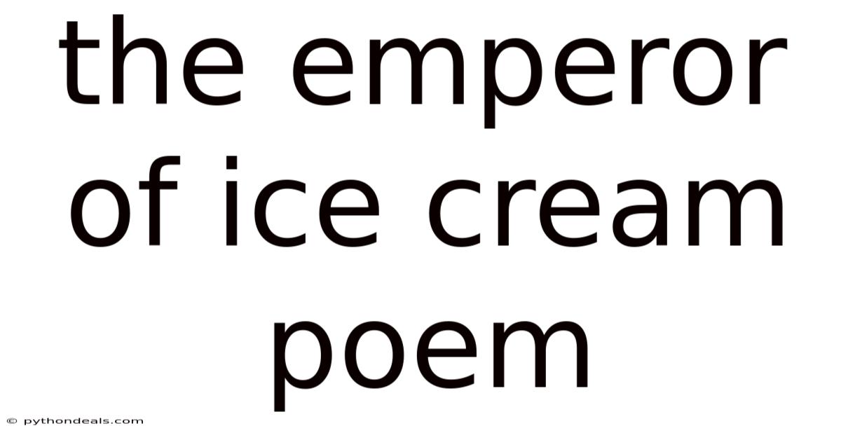 The Emperor Of Ice Cream Poem