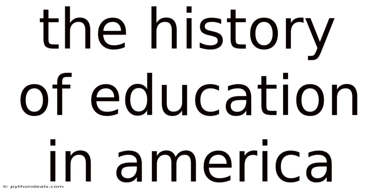 The History Of Education In America