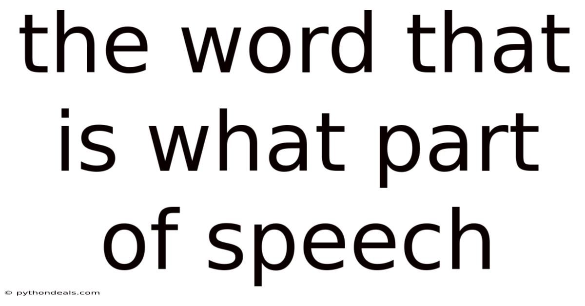 The Word That Is What Part Of Speech