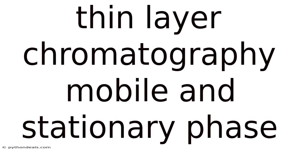 Thin Layer Chromatography Mobile And Stationary Phase