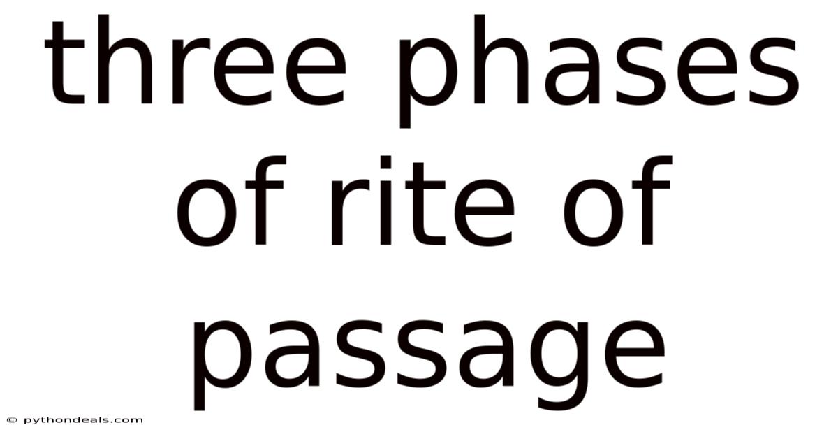 Three Phases Of Rite Of Passage