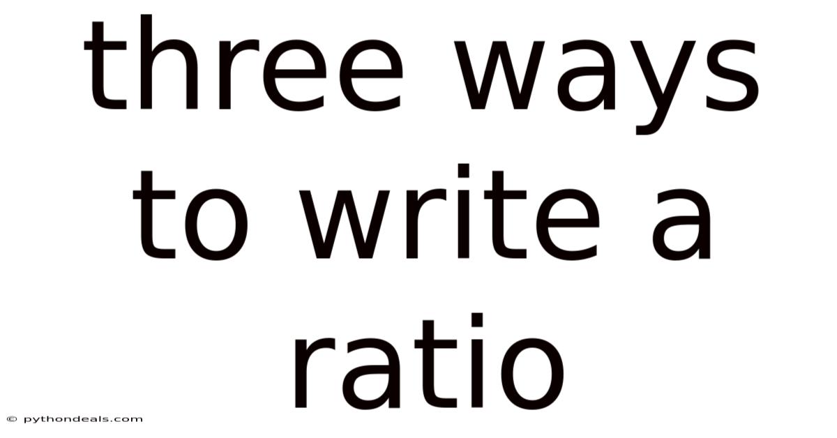 Three Ways To Write A Ratio