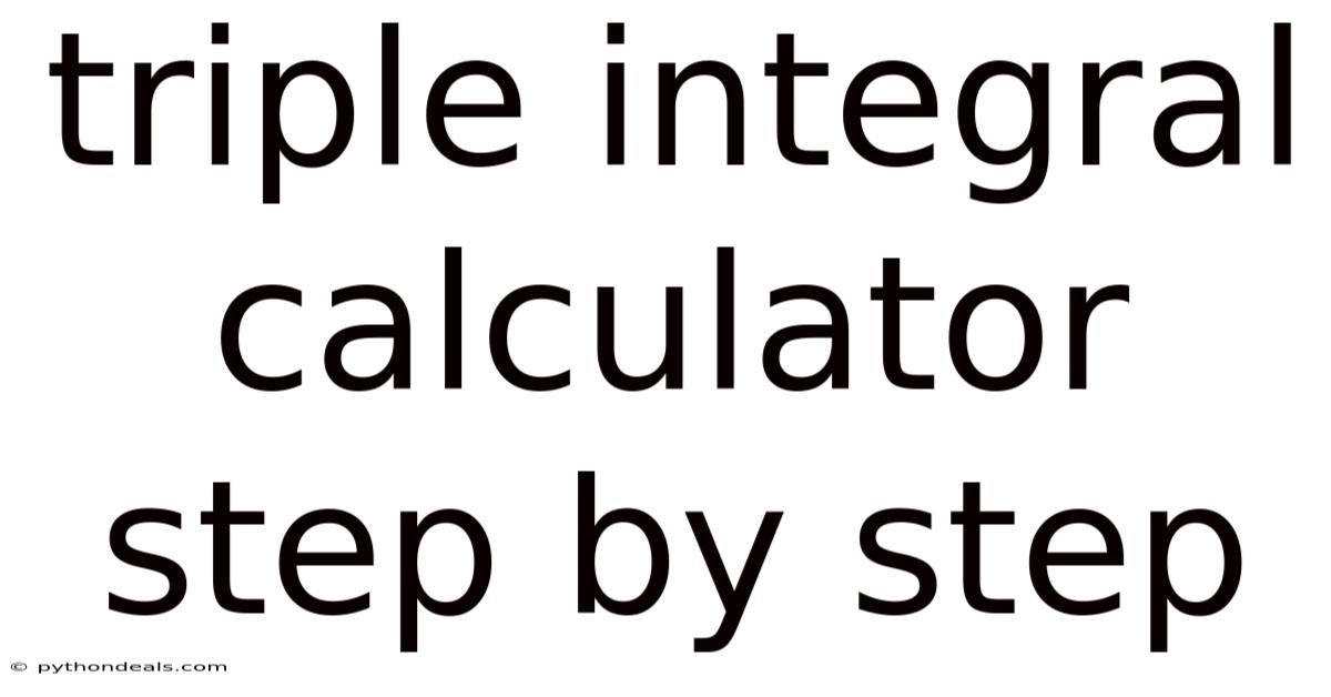 Triple Integral Calculator Step By Step