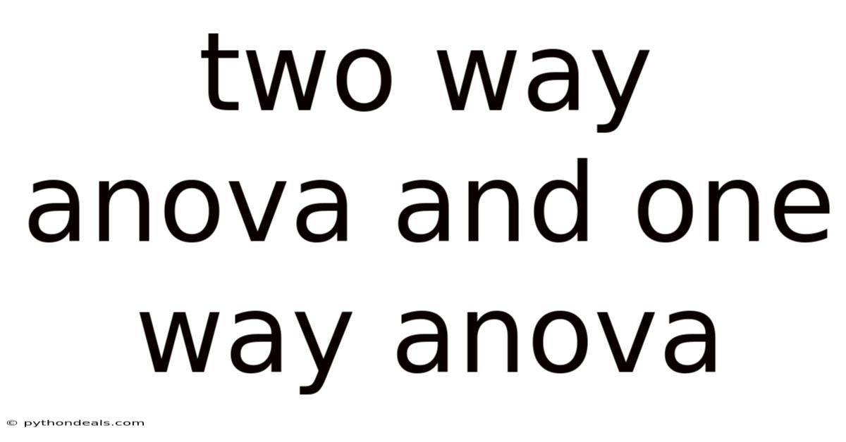 Two Way Anova And One Way Anova