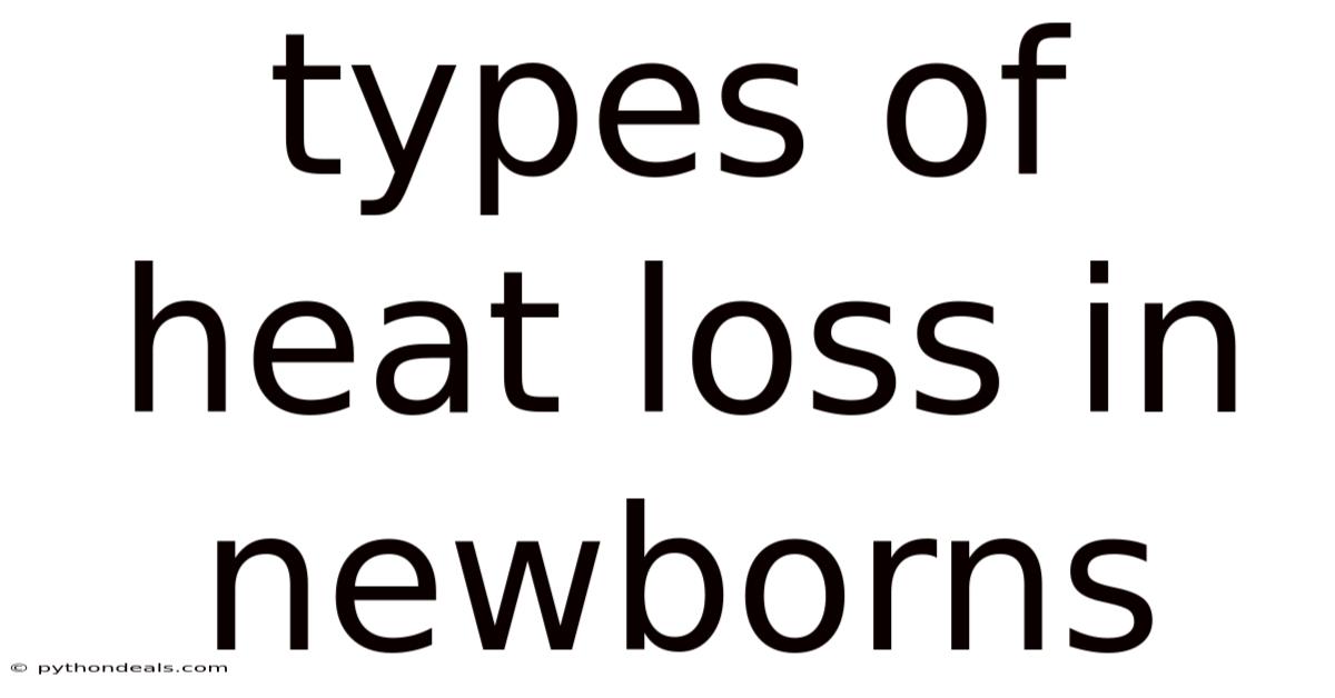 Types Of Heat Loss In Newborns