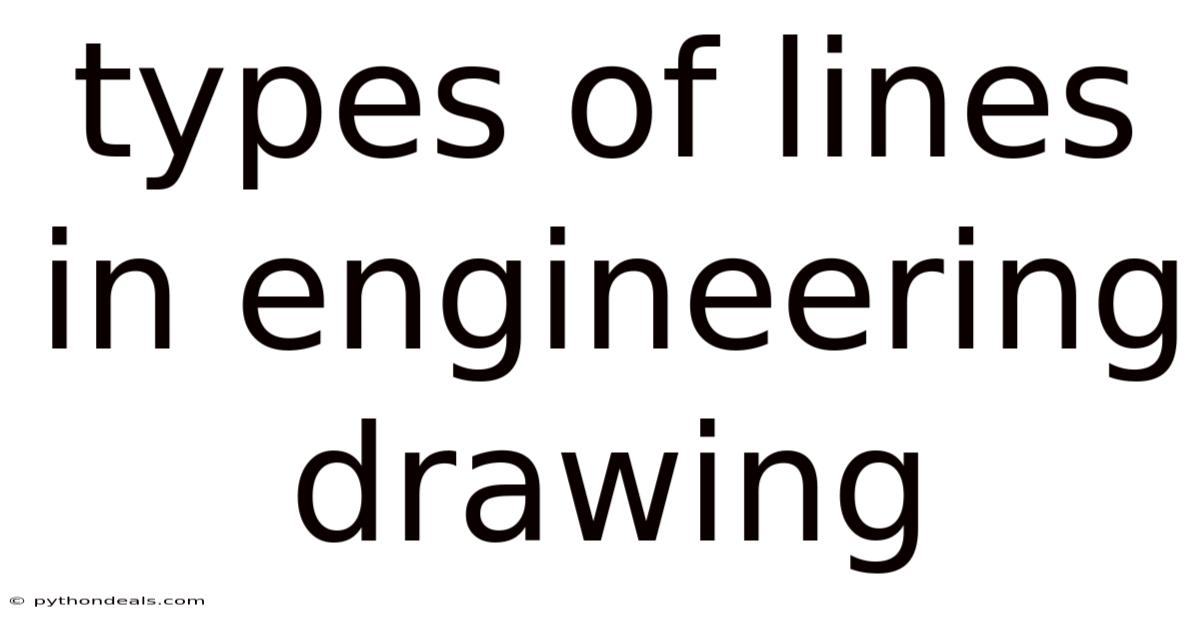 Types Of Lines In Engineering Drawing