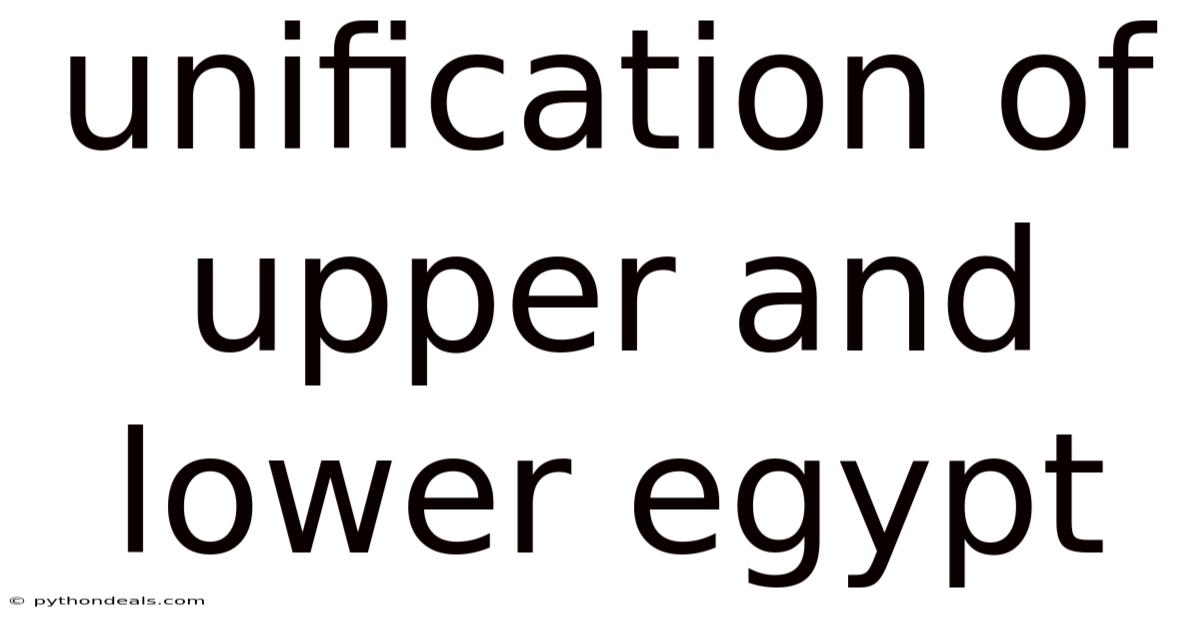 Unification Of Upper And Lower Egypt