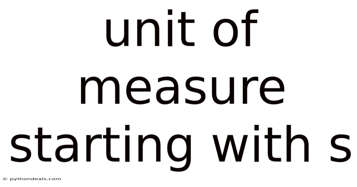 Unit Of Measure Starting With S