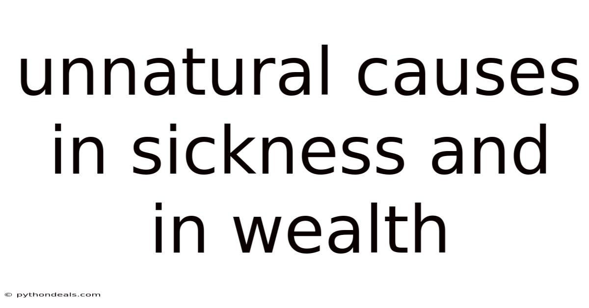 Unnatural Causes In Sickness And In Wealth