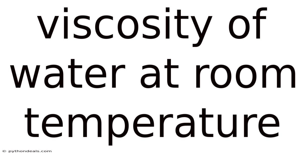 Viscosity Of Water At Room Temperature
