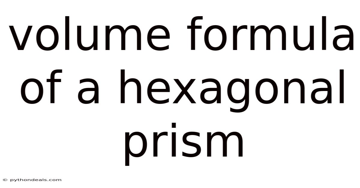 Volume Formula Of A Hexagonal Prism