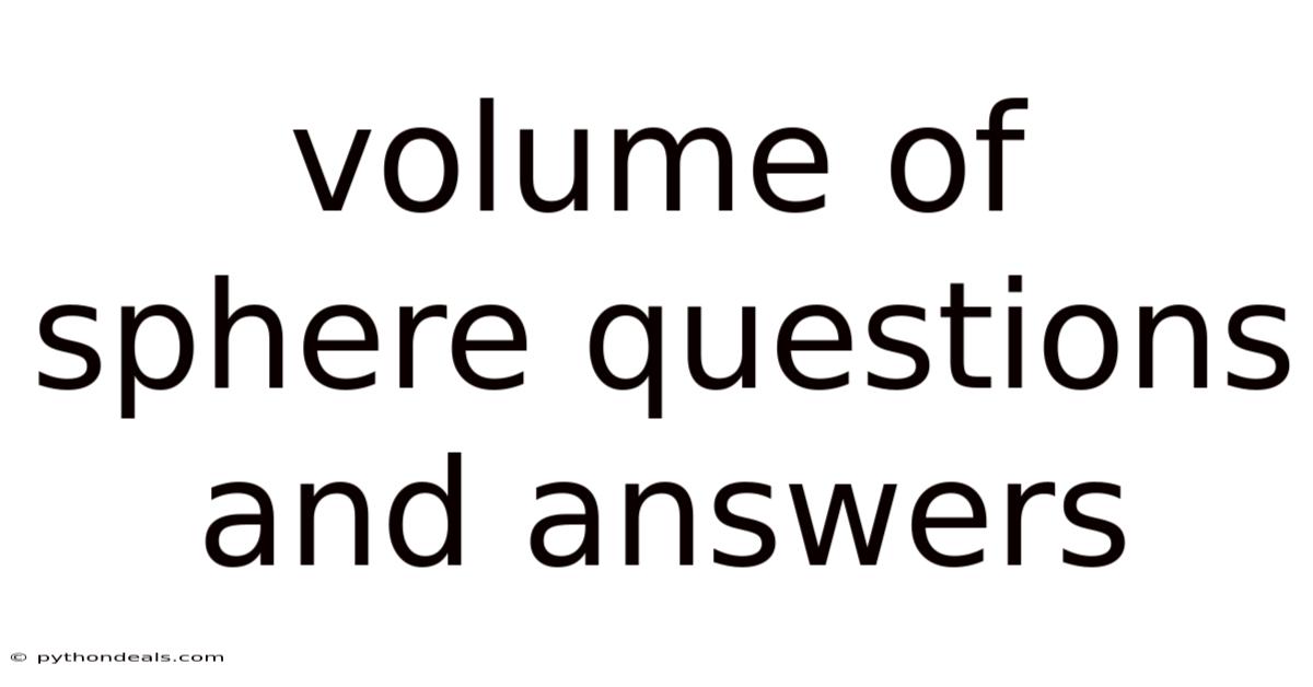 Volume Of Sphere Questions And Answers