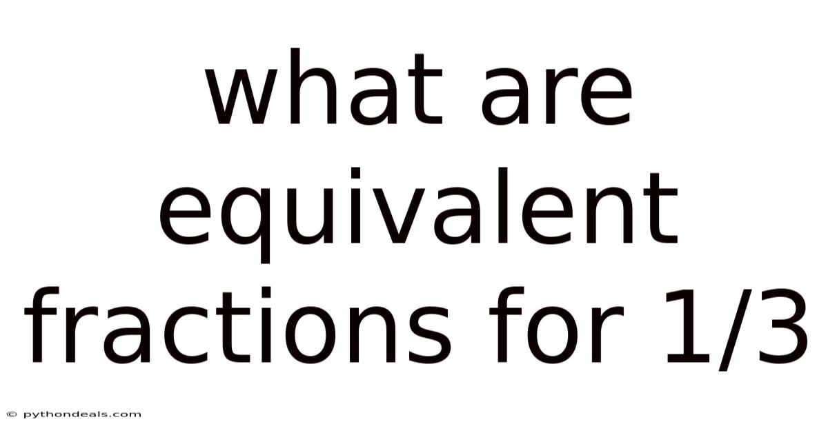 What Are Equivalent Fractions For 1/3