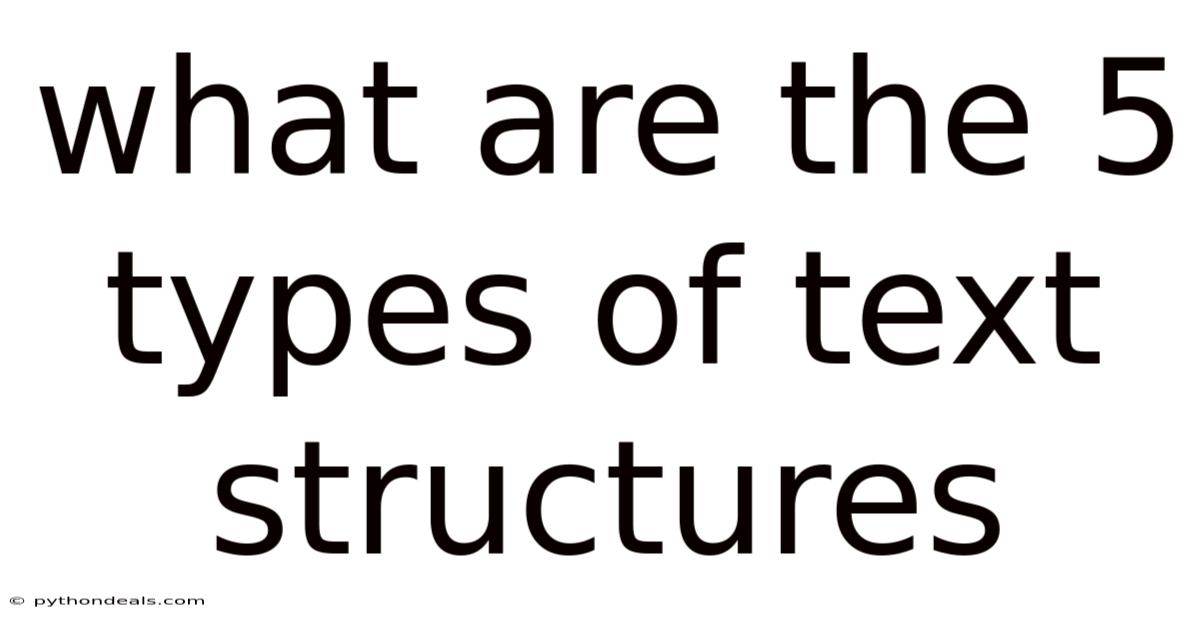What Are The 5 Types Of Text Structures