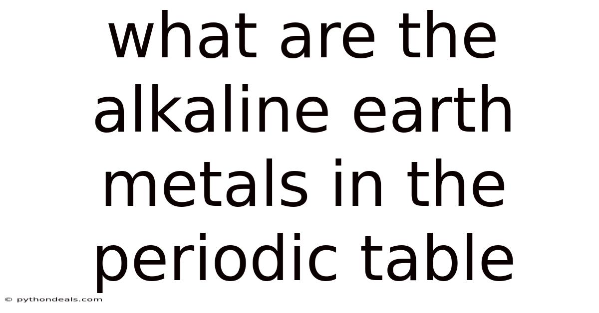 What Are The Alkaline Earth Metals In The Periodic Table