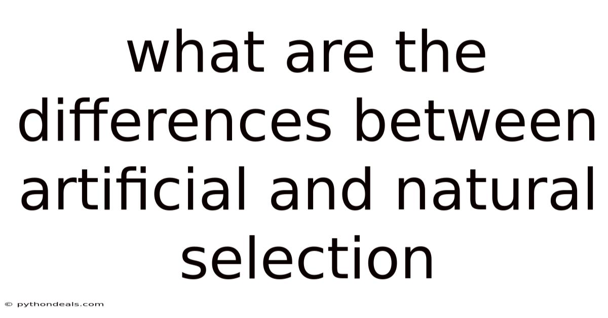 What Are The Differences Between Artificial And Natural Selection