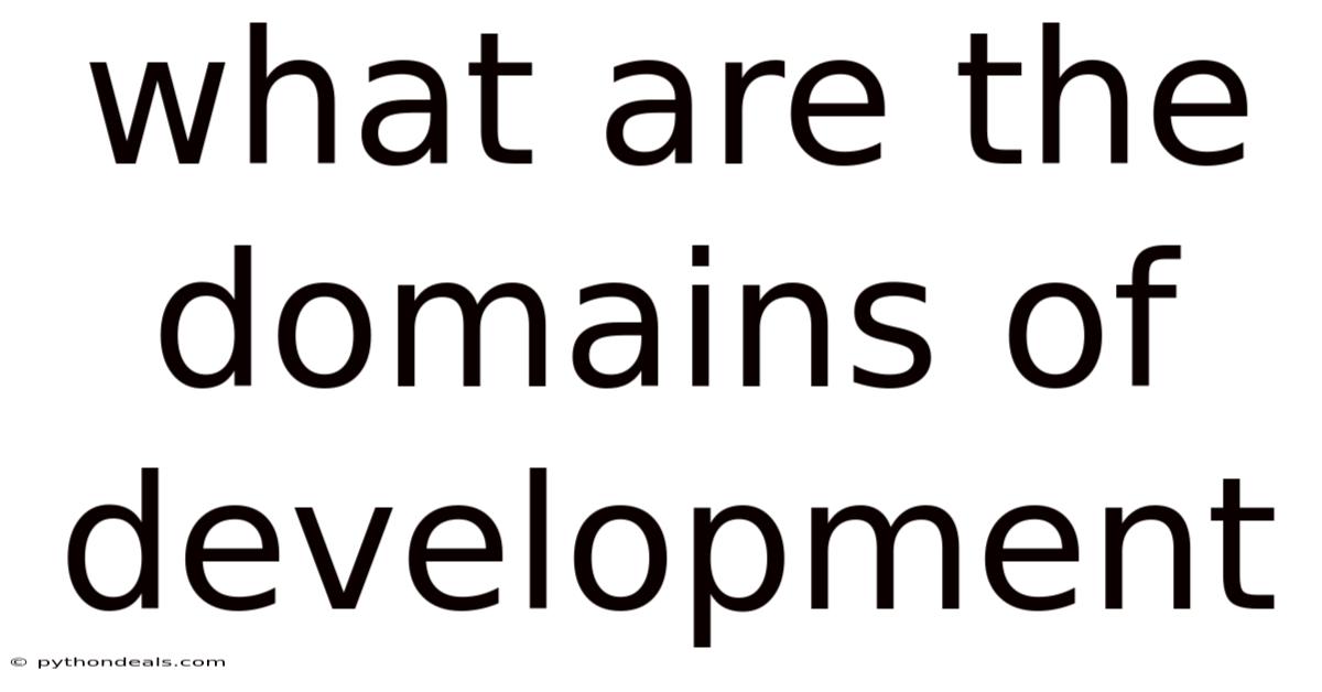 What Are The Domains Of Development
