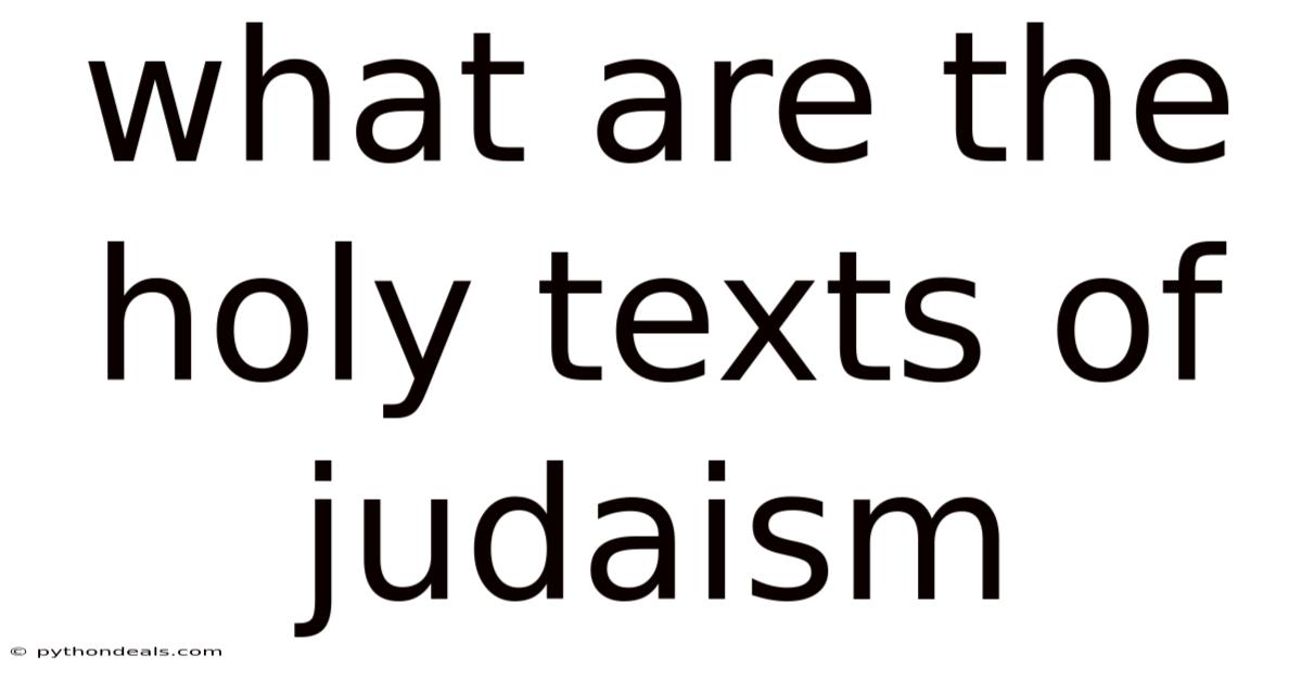 What Are The Holy Texts Of Judaism