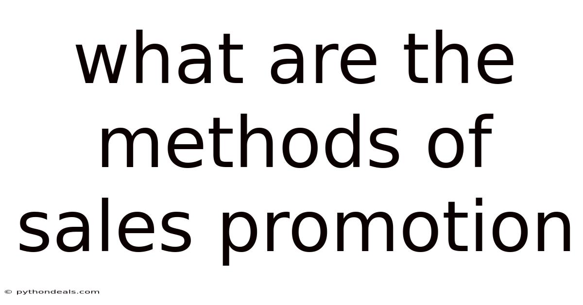 What Are The Methods Of Sales Promotion