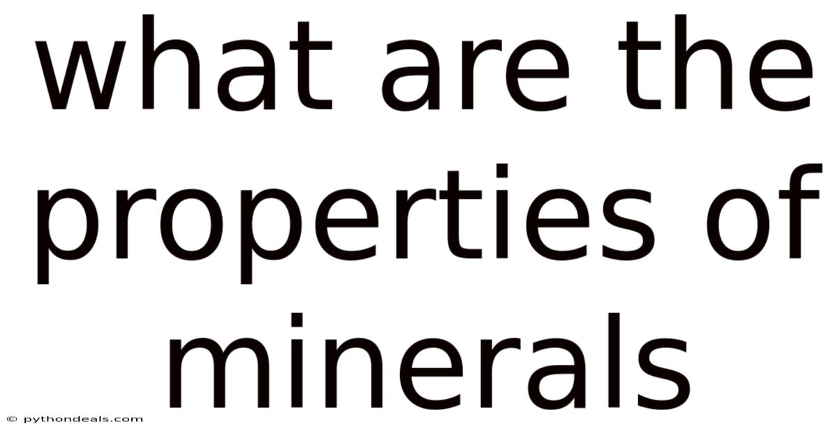 What Are The Properties Of Minerals