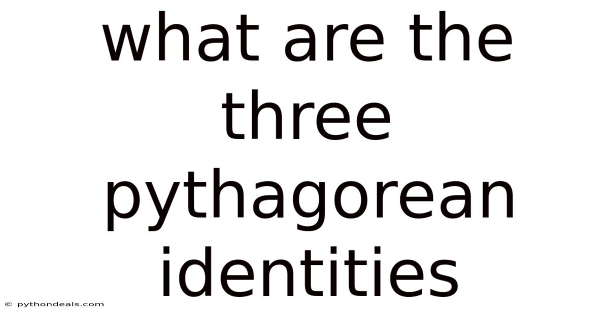 What Are The Three Pythagorean Identities