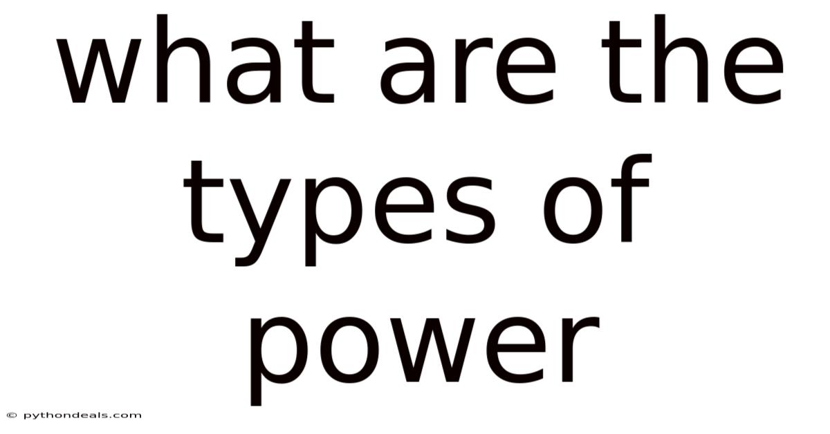 What Are The Types Of Power