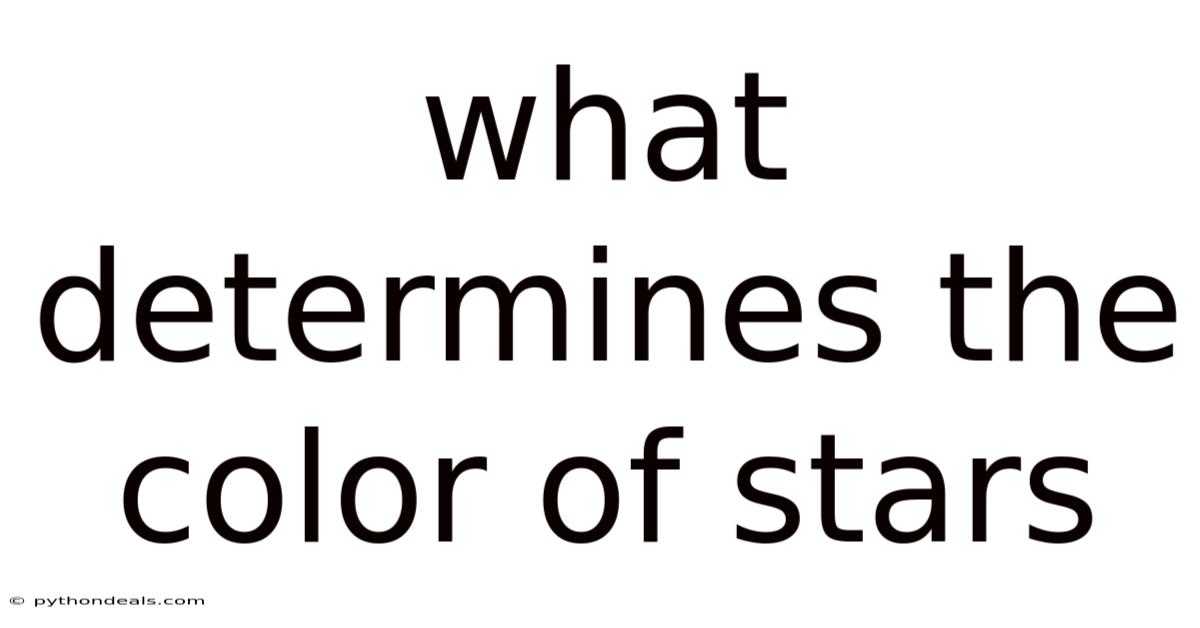 What Determines The Color Of Stars