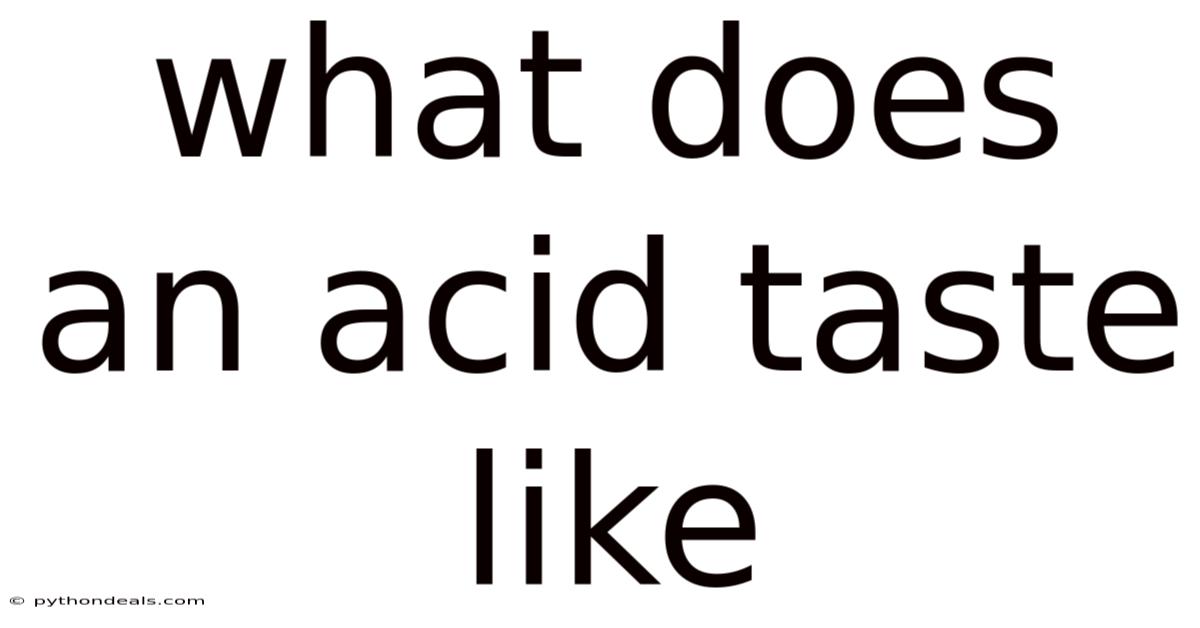 What Does An Acid Taste Like