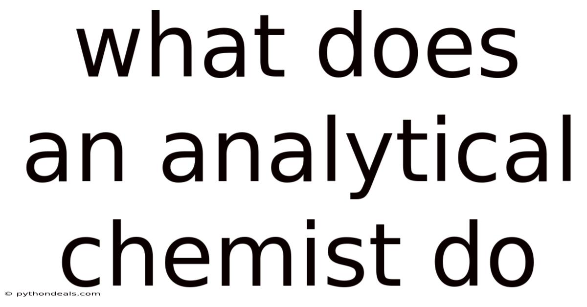 What Does An Analytical Chemist Do