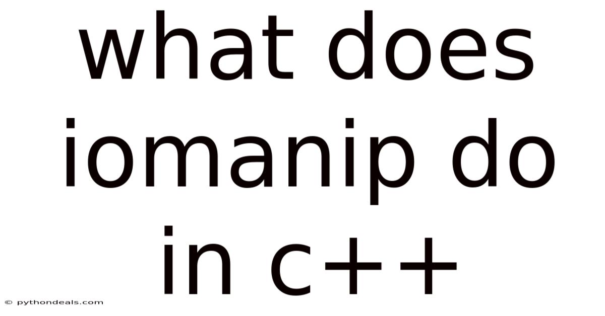 What Does Iomanip Do In C++