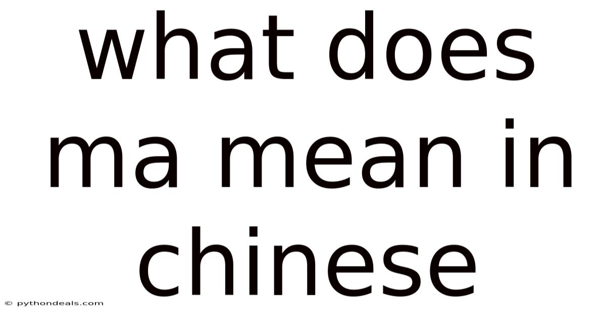What Does Ma Mean In Chinese
