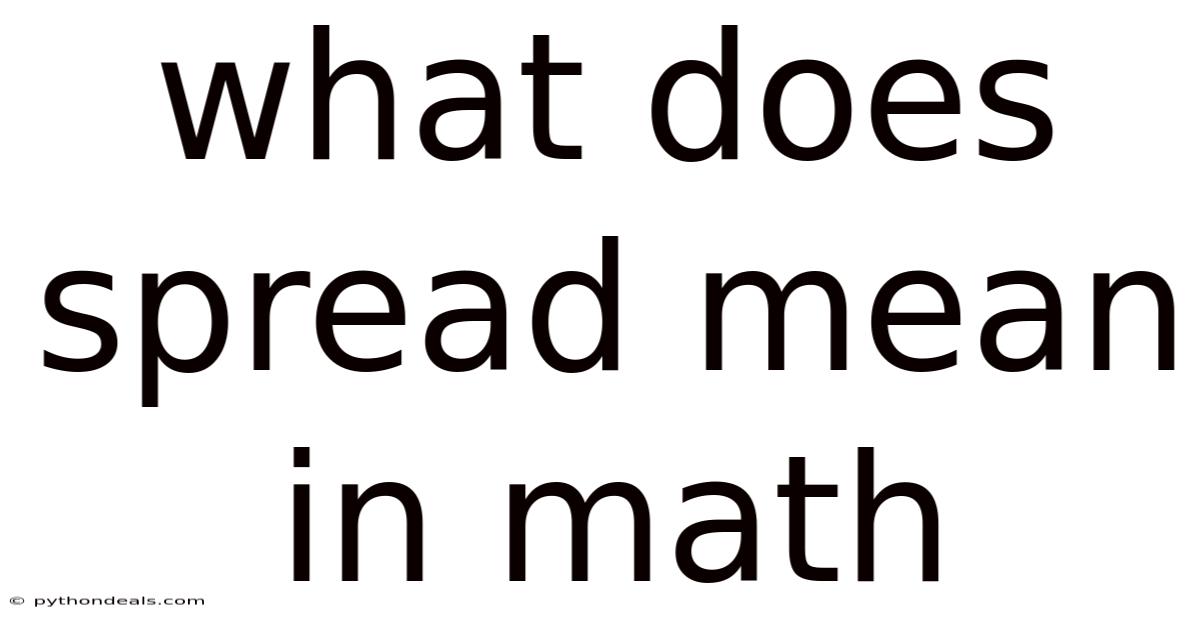 What Does Spread Mean In Math