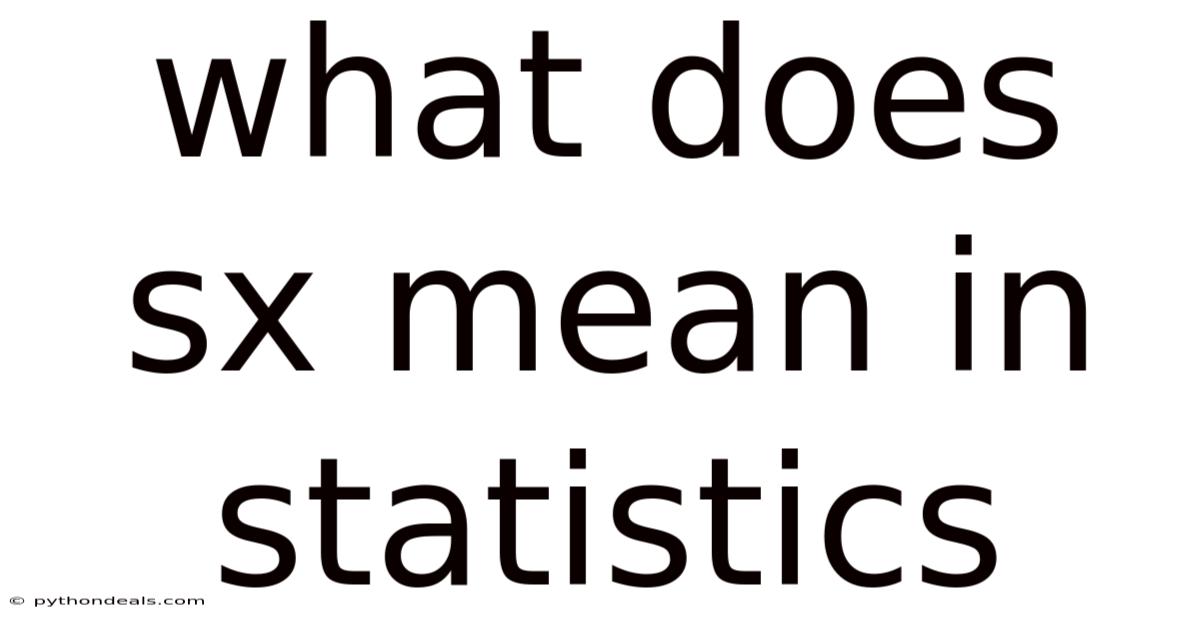 What Does Sx Mean In Statistics