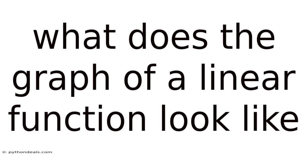 What Does The Graph Of A Linear Function Look Like