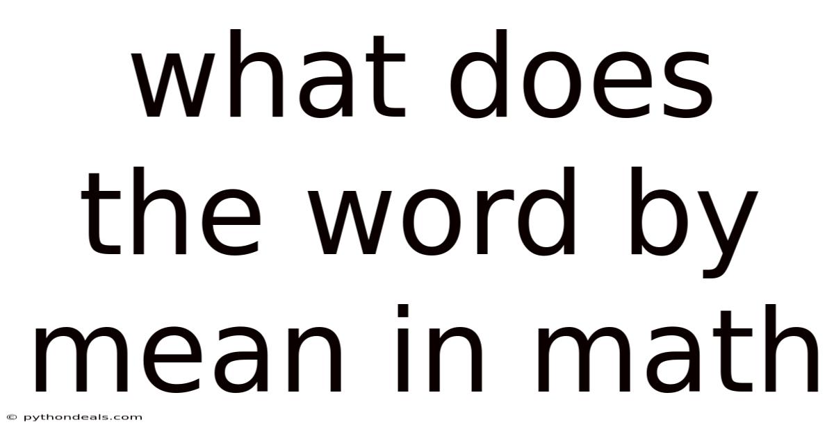 What Does The Word By Mean In Math